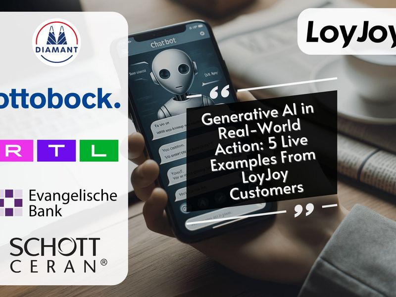 On the left side are the logos of the 5 companies. Diamant Zucker, Ottobock, RTL, Evangelische Bank and SCHOTT CERAN. On the right side is a text: "Generative AI in Real-World Action: 5 Live Examples From LoyJoy Customers."