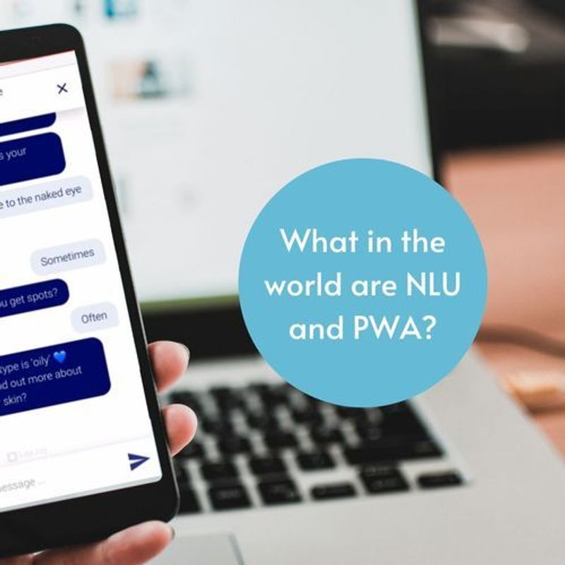 What in the world are NLU and PWA?