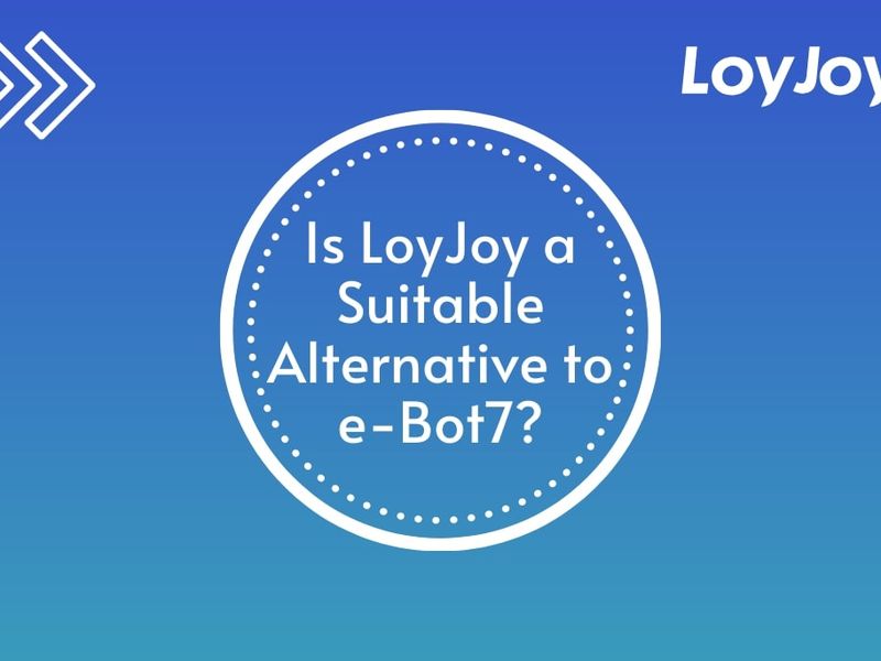 Is LoyJoy a Suitable Alternative to e-Bot7?