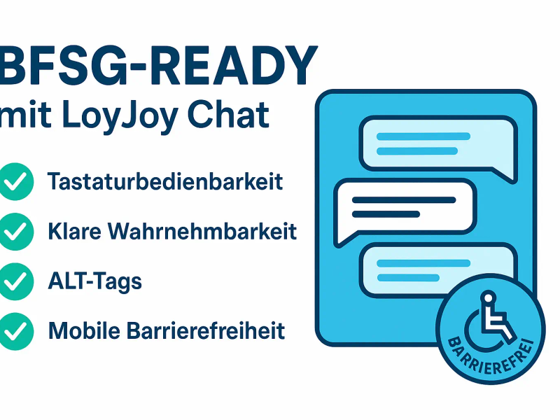 Barrierefreiheit im LoyJoy Chat: So erfüllt ihr die Anforderungen des BFSG