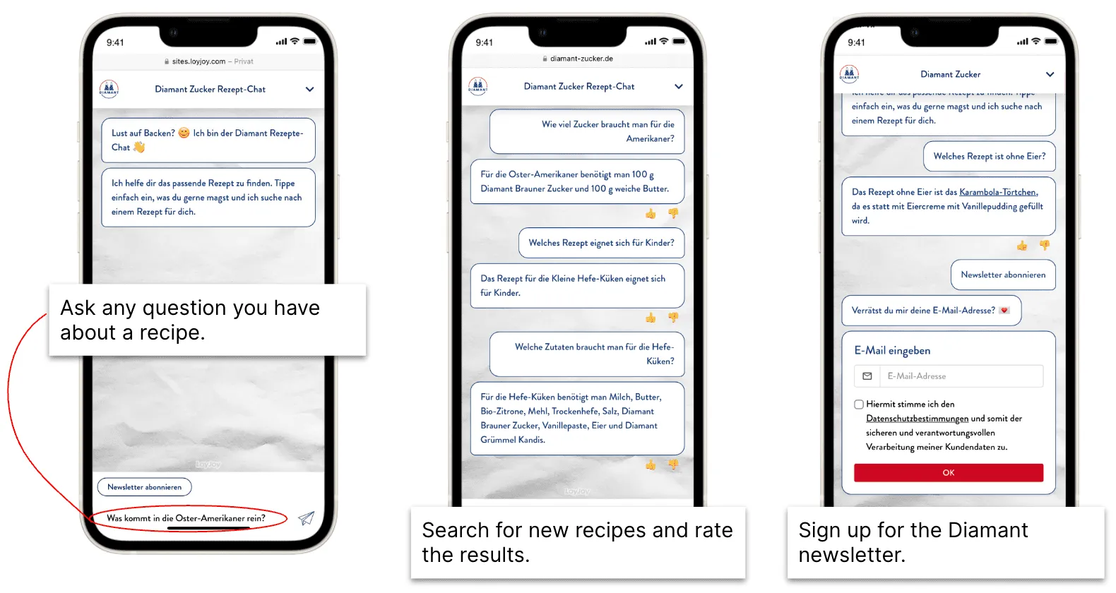 Es werden drei Telefone mit einem geöffneten Chatbot angezeigt. Alle zeigen den Diamant Zucker Chatbot, der mit der LoyJoy Plattform erstellt wurde. Nutzer können Backrezepte finden, indem sie einfach Fragen zu einem Rezept stellen.