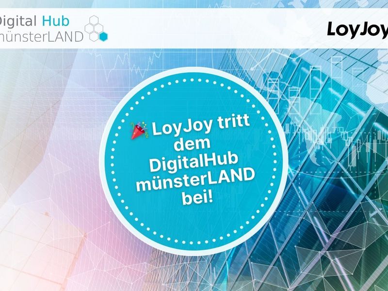 Ankündigung von LoyJoy über den Beitritt zum DigitalHub münsterLAND.