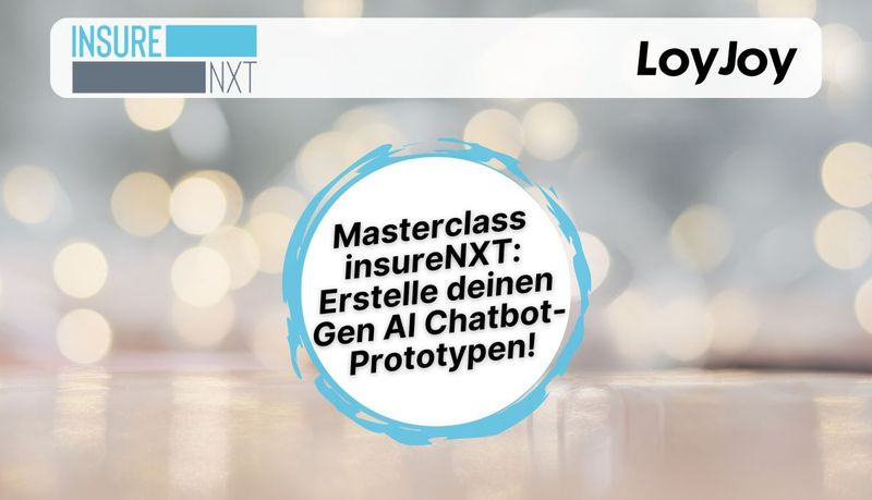 Masterclass insureNXT: Erstelle deinen Gen AI Chatbot-Prototypen