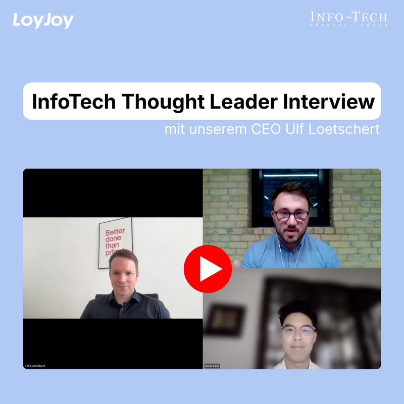 A light blue thumbnail featuring the LoyJoy and InfoTech Research Group logos and the text ‘InfoTech Thought Leader Interview with our CEO Ulf Loetschert’. Below this is a three-part video screenshot with a red play button in the centre, showing Ulf Loetschert and two interviewees in a video conference.