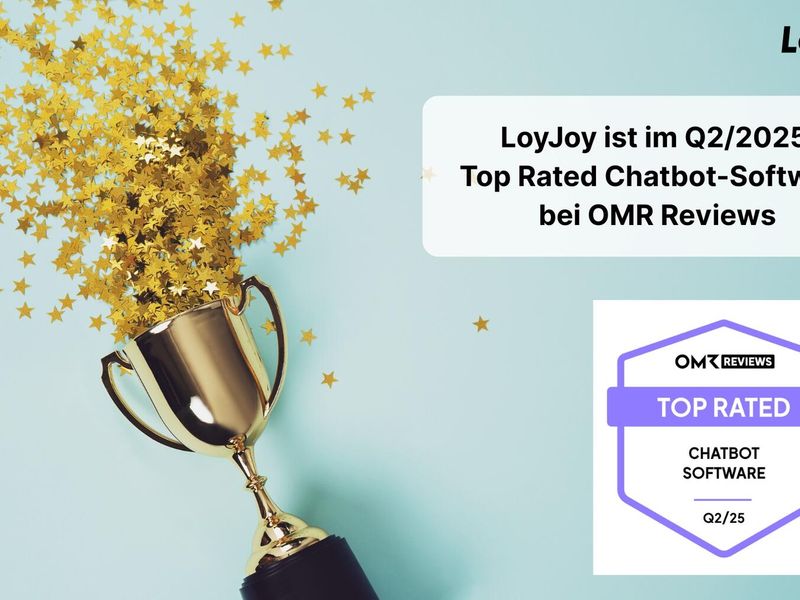 The picture shows a golden trophy with many golden stars flying out of it - a symbol of honour and success. On the right of the picture it says: “LoyJoy is Top Rated Chatbot Software at OMR Reviews in Q2/2025”. Underneath is a purple seal with the inscription: “OMR Reviews - Top Rated - Chatbot Software - Q2/25” and the LoyJoy logo can be seen at the top right.
