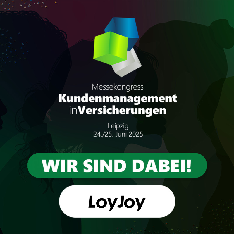 The image announces the Customer Management in Insurance trade fair congress on 24/25 June 2025 in Leipzig. In the background you can see silhouettes of people. In the centre it says: “WE ARE THERE!” and below it the LoyJoy logo. At the top is a colourful, cube-shaped logo.